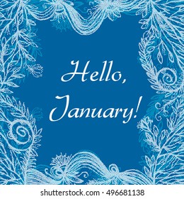 Hello January lettering on colorful background with herbal doodle decorative frame.