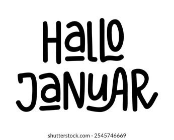 Hello January on german language handwritten lettering perfect for seasonal winter decor