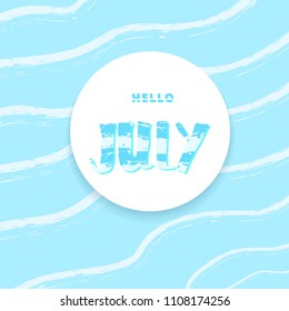 Hello July banner. Handwritten lettering. Vector illustration.
