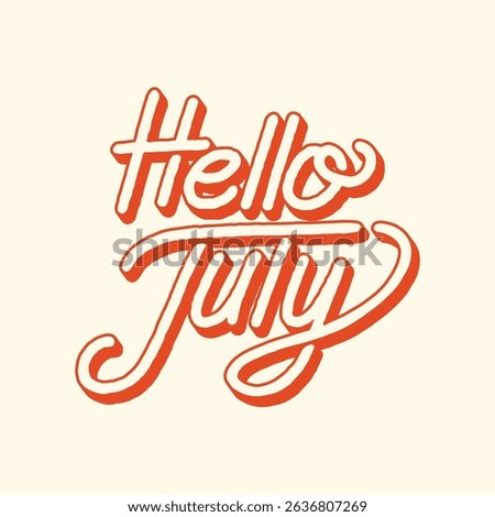 Hello July Fun Hand Writing Typography