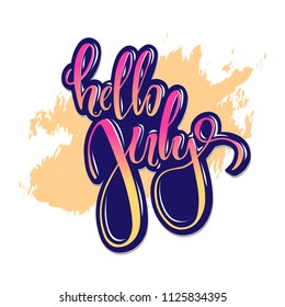 Hello july - hand drawn vector lettering for your designs