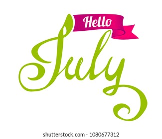 Hello July. Hand written doodle vector word on white background