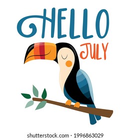 Hello July- happy Summer greeting with hand drawn toucan bird. Good for greeting card, calendar, travel set, poster, and other gifts design.