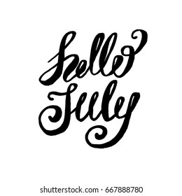 Hello july lettering print. Summer minimalistic illustration. Isolated calligraphy on white background.