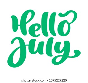 Hello july lettering print vector text. Summer minimalistic illustration. Isolated calligraphy phrase on white background