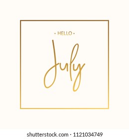 Hello July lettering print. Vector illustration