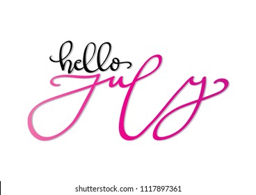 Hello July. Modern Calligraphy
