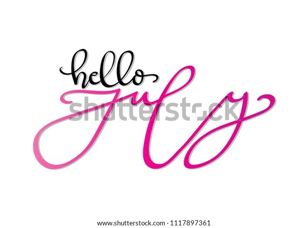 Hello July Modern Calligraphy Stock Vector Royalty Free