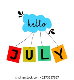 Hello July. July month vector. Illustration month July. Hello July vector template. Design for banner, greeting cards or print.	
