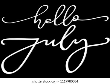Hello July On Black Background. Modern Calligraphy