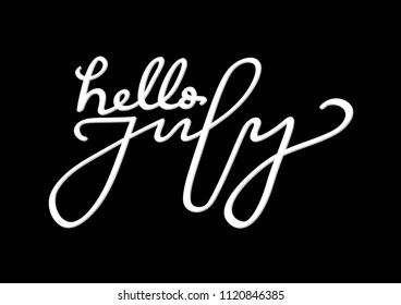 Hello July On Black Background. Modern Calligraphy