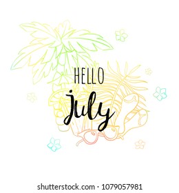 Hello July poster with palm, sun glasses, sandals, flowers and coctail. Motivational print for calendar, glider, invitation cards, brochures, poster, t-shirts, mugs.