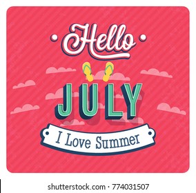 Hello july typographic design. Vector illustration.