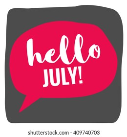 Hello July! (Vector Flat Design - Brush Lettering) 