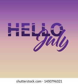 Hello July vector template color social media gradient background Stories soft colorful theme graphic display overlapping. Modern vibrant mobile app design. Blending bright duo pink purple wallpaper