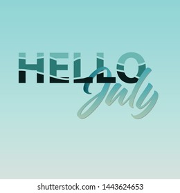 Hello July vector template white blue colour social media gradient background. Stories soft colorful theme graphic display overlapping. Modern vibrant mobile app design. Blending bright duo wallpaper