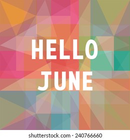 Hello June card for greeting. Positive saying about the working week. 