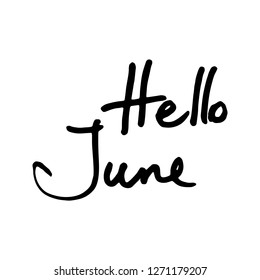 Hello June. Hand drawn ink grunge design. Summer print or design with lettering. Cards, tags, t-shirts. Vector illustration