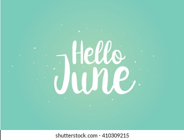 Hello June Hand Drawn Inscription Stock Vector (Royalty Free) 410309215 ...