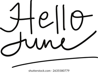 Hello June Hand Lettering – Modern Brush Calligraphy for June Quotes , Seasonal Designs