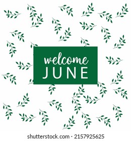 Hello June with leaves. JUNE month vector. Illustration month June. Hello June vector template. Design for banner, greeting cards or print.