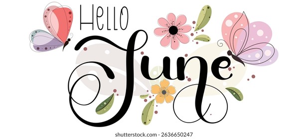 Hello June. JUNE month vector with flowers, butterfly and leaves. Decoration floral. Illustration month June	
