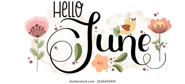 Hello June. JUNE month vector with flowers, birds and leaves. Decoration floral. Illustration month June	
