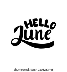Hello June.  Name of the month. Handwritten Lettering. Text. Modern Calligraphy. Vector.