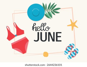 Hello June phrase. Summer holiday card. Template for invitation, congratulation, banner, poster, sale, post.