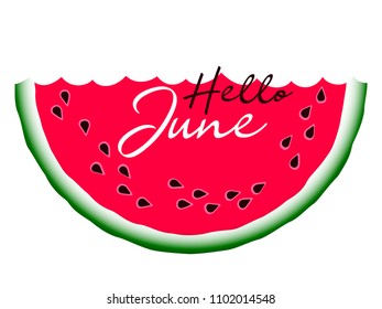 Hello June text on sweet watermelon slice vector print illustration. Ocean or sea fish summer abstract concept combined with melon. Hello June Summer with black seeds of watermelon berry. 