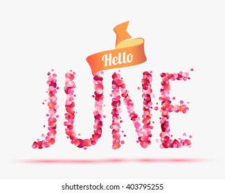 Hello June. Vector inscription of pink rose petals