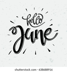 Hello june. Vector lettering.Vector illustration