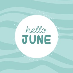 Hello June. Welcome June Vector. Summer Season. 