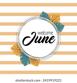 Hello june. welcome june vector. summer season. 