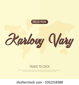 Hello from Karlovy Vary. Travel to Czech Republic. Touristic greeting card. Vector illustration