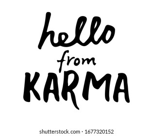 Hello from karma. Vector for social media post. Hand drawn illustration design. Good as poster, t shirt print, card, wallpaper, video or blog cover