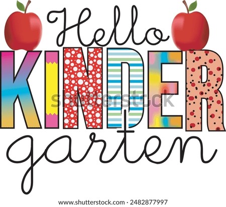 Hello Kinder Garten, Back To School Colorful Lettering Illustration T Shirt Design