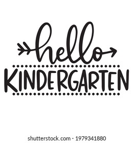 hello kindergarten background inspirational positive quotes, motivational, typography, lettering design