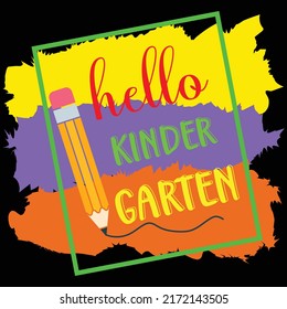 Hello kindergarten, happy back to school shirt print template typography design for vector file. 