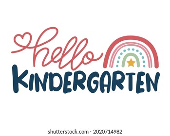 Hello kindergarten isolated on white background. First day of School greeting text with pencil. Inspirational positive quotes, motivational, typography, lettering design, printable poster, T-Shirt