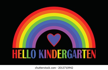 Hello Kindergarten Rainbow  Teach Love Inspire Vector and Clip Art
