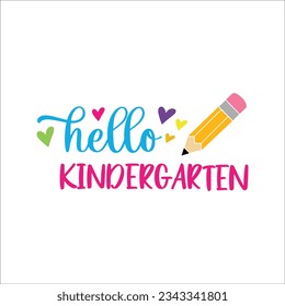Hello Kindergarten, Hello Kindergarten SVG, First day of School SVG Decal Files, cut files for cricut, svg files for Cricut svg