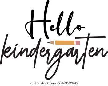 Hello kindergarten svg ,Teacher svg Design, Back to school svg design
