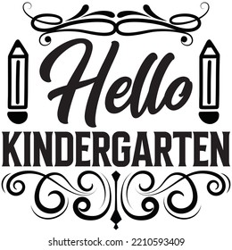 Hello Kindergarten T-shirt Design Vector File.