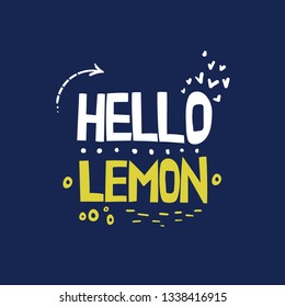 Hello lemon hand drawn flat vector color lettering