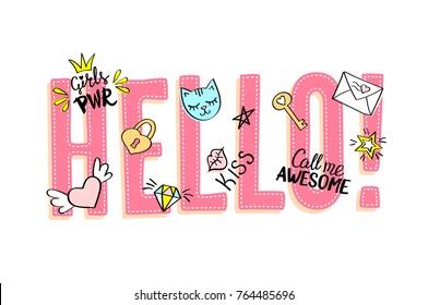 Hello Lettering With Girly Doodles And Hand Drawn Phrases For Valentines Day Card Design, Girl's T-shirt Print. Hand Drawn Hello Slogan.
