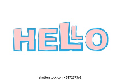 Hello lettering hand drawn cartoon text design. Isolated funny t-shirt print design for kids, girls or woman on white background. Vector illustration. 