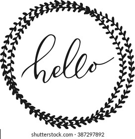 Hello lettering in hand drawn round frame. Brush Pen lettering "Hello" isolated on background. Handwritten vector Illustration. Hello card