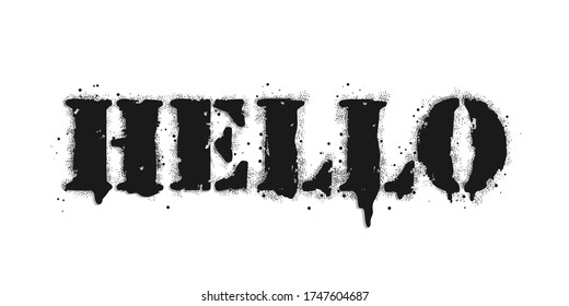 Hello lettering. Vector graffiti lettering on white. Lettering sprayed with leak in black over white. Vector design street art.