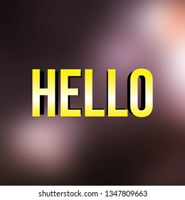 hello. Life quote with modern background vector illustration